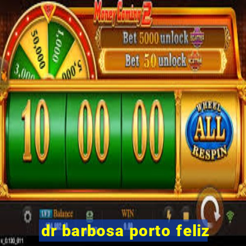 dr barbosa porto feliz